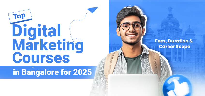 Top Digital Marketing Courses in Bangalore 2025 | 100% Job Assistance
